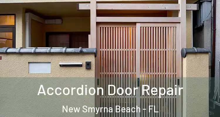 Accordion Door Repair New Smyrna Beach - FL