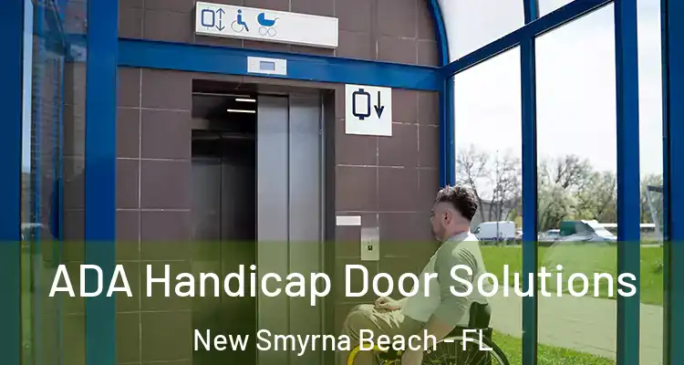 ADA Handicap Door Solutions New Smyrna Beach - FL