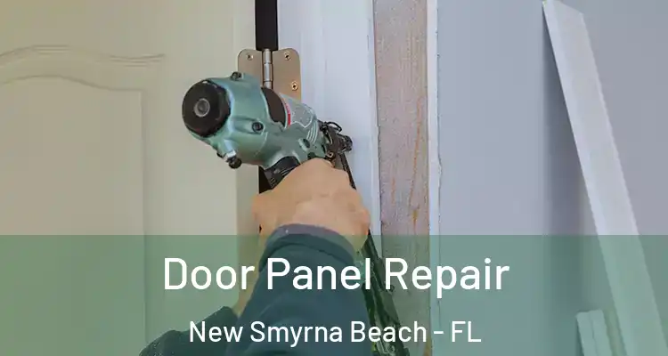 Door Panel Repair New Smyrna Beach - FL