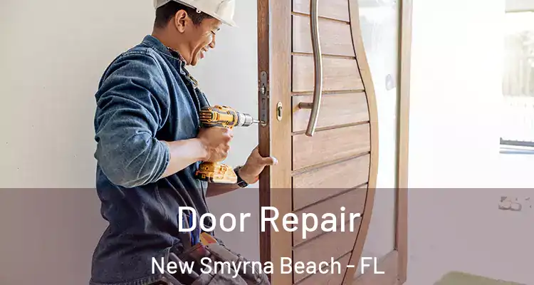 Door Repair New Smyrna Beach - FL