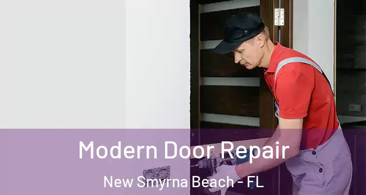 Modern Door Repair New Smyrna Beach - FL