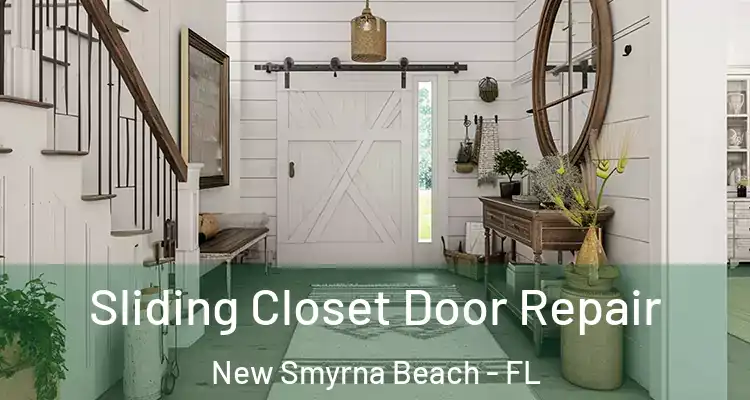 Sliding Closet Door Repair New Smyrna Beach - FL
