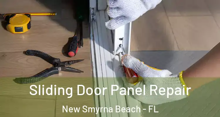 Sliding Door Panel Repair New Smyrna Beach - FL